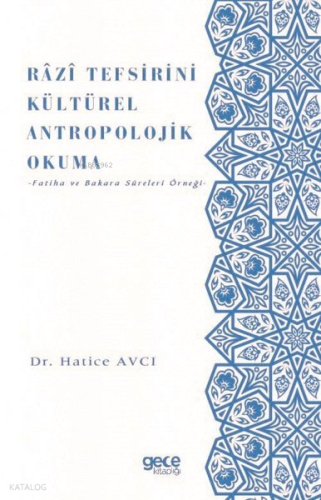 Razi Tefsirini Kültcırel Antropolojik Okuma; (Fatiha ve Bakara Sureleri Örneği)