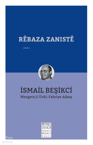 Rêbaza Zanistê | İsmail Beşikci | İBV İsmail Beşikci Vakfı Yayınları