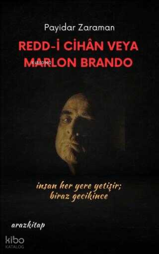 Redd-i Cihan veya Marlon Brando