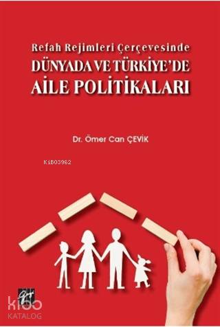 Refah Rejimleri Çerçevesinde Dünyada ve Türkiye'de Aile Politikaları