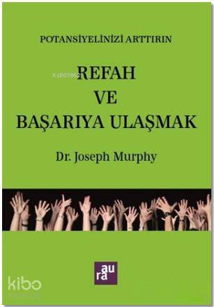 Refah ve Başarıya Ulaşmak; Potansiyelinizi Arttırın