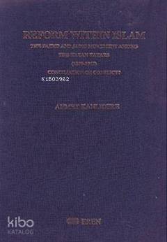 Reform Within Islam; The Tajdid and Jadid Movement Among the Kazan Tatars 1809-1917 Conciliation or Conflict?