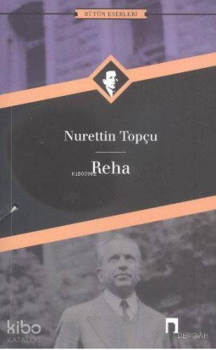 Reha | Nurettin Topçu | Dergah Yayınları