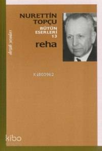 Reha | Nurettin Topçu | Dergah Yayınları