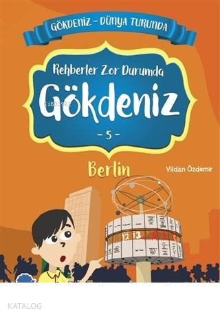 Rehberler Zor Durumda Gökdeniz Berlin - Gökdeniz Dünya Turunda 5