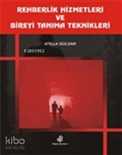 Rehberlik Hizmetleri ve Bireyi Tanıma Teknikleri