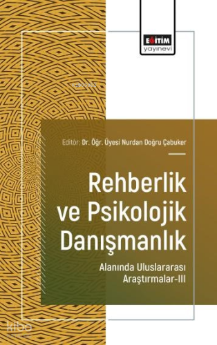 Rehberlik ve Psikolojik Danışmanlık ;Alanında Uluslararası Araştırmala