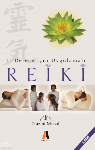 Reiki; 1. Derece İçin Uygulamalı