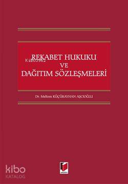 Rekabet Hukuku ve Dağıtım Sözleşmeleri