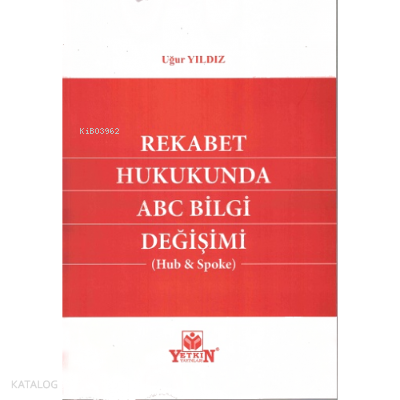 Rekabet Hukukunda ABC Bilgi Değişimi