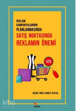 Reklam Kampanyalarının Planlanmasında Satış Noktasında Reklamın Önemi