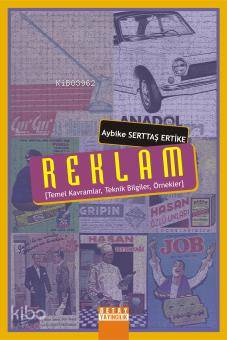 Reklam; Temel Kavramlar, Teknik Bilgiler, Örnekler