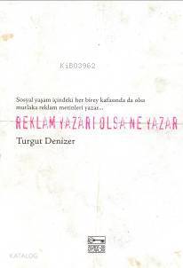 Reklam Yazarı Olsa Ne Yazar