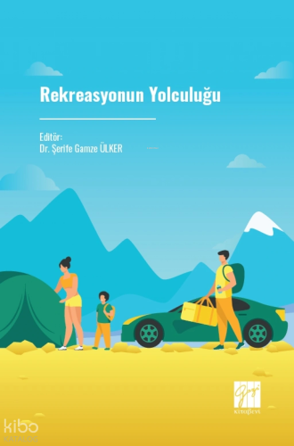 Rekreasyonun Yolculuğu | Kolektif | Gazi Kitabevi