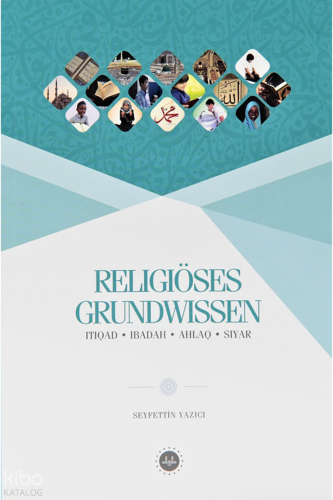 Religiöses Grundwissen (Temel Dini Bilgiler) | Seyfettin Yazıcı | Diya
