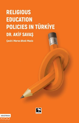 Religious Education Policies in Türkiye | Akif Savaş | Çınaraltı Yayın
