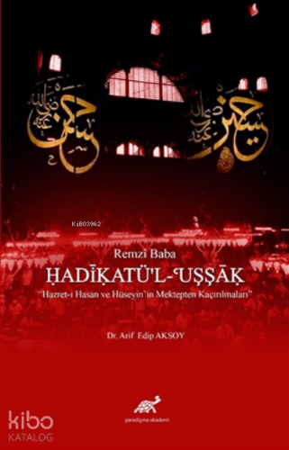 Remzi Baba - Hadikatü'l-Uşşak Hazret-i Hasan ve Hüseyin'in Mektepten Kaçırılması