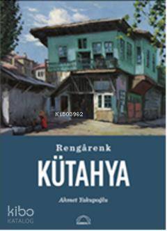Rengârenk Kütahya