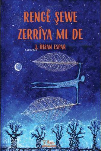 Rengê Şewe Zerrîya Mi De