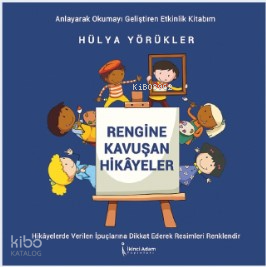 Rengine Kavuşan Hikayeler