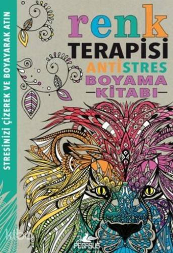 Renk Terapisi; Antistres Boyama Kitabı