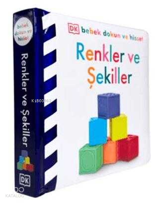 Renkler ve Şekiller - DK Bebek Dokun ve Hisset