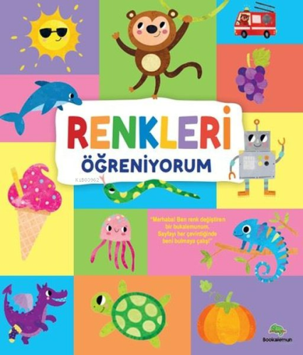 Renkleri Öğreniyorum | Kolektif | Bookalemun Yayınevi