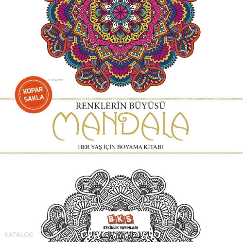 Renklerin Büyüsü Mandala - Her Yaş İçin Boyama Kitabı | Kolektif | BKS