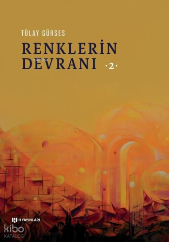Renklerin Devranı 2 | Tülay Gürses | H Yayınları