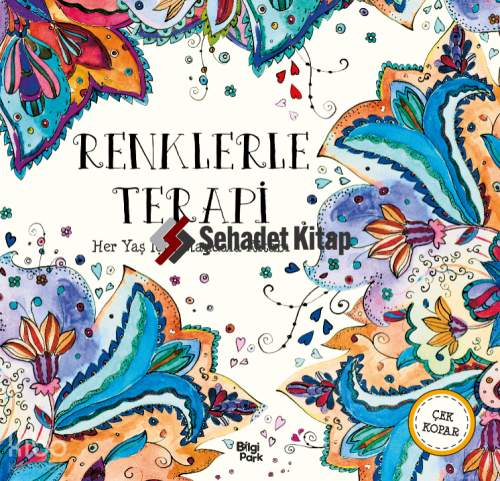 Renklerle Terapi;Her Yaş İçin Mandala Kitabı | Bilge Yorulmaz | Bilgip