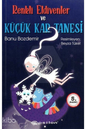 Renkli Eldivenler ve Küçük Kar Tanesi