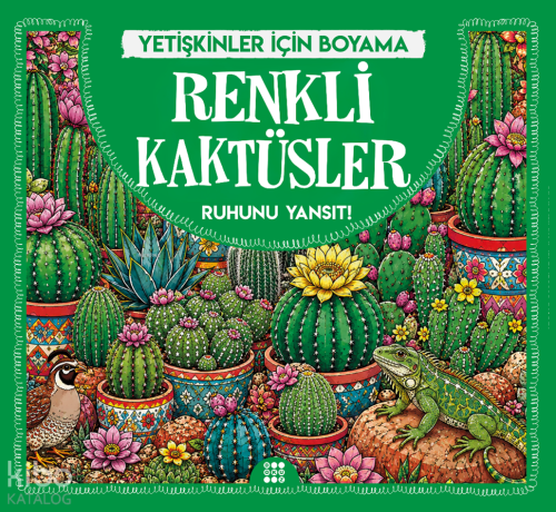 Renkli Kaktüsler;Yetişkinler İçin Boyama | Kolektif | Dokuz Yayınları
