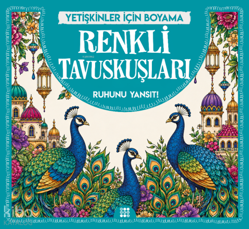Renkli Tavuskuşları;Yetişkinler İçin Boyama | Kolektif | Dokuz Yayınla
