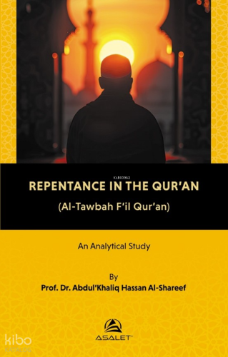Repentance in the Qur’an | Abdul’Khaliq Hassan Al-Shareef | Asalet Yay