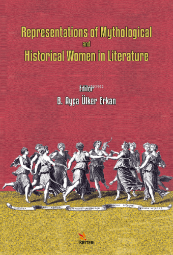 Representations of Mythological and Historical Women in Literature