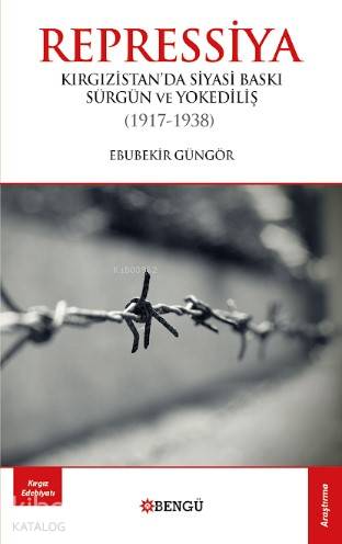 Repressiya - Kırgızistan'da Siyasi Baskı Sürgün Ve Yok ediliş (1937-19