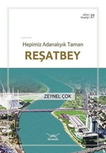 Reşatbey - Hepimiz Adanalıyık Taman