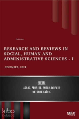 Research and Reviews in Social, Human and Administrative Sciences – I - December 2021