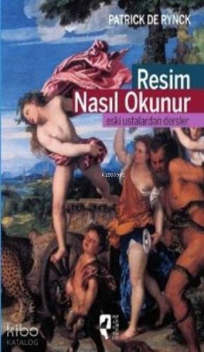 Resim Nasıl Okunur; Eski Ustalardan Dersler