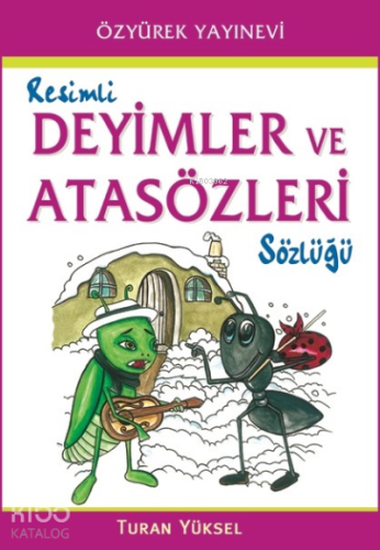 Resimli Deyimler ve Atasözleri Sözlüğü