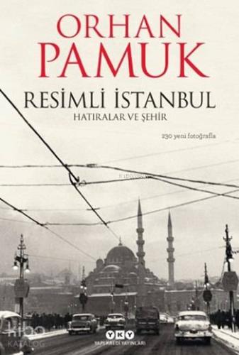 Resimli İstanbul; Hatıralar ve Şehir