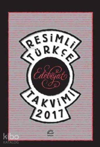 Resimli Türkçe Edebiyat Takvimi | Kolektif | İletişim Yayınları