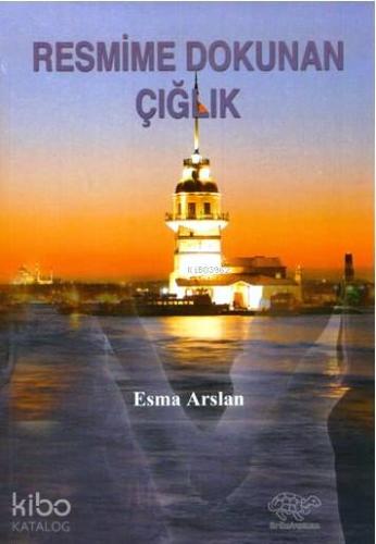 Resmime Dokunan Çığlık