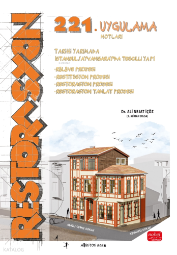 Restorasyon: 221. Uygulama Notları;Tarihi Yarımada - İstanbul Ayvansar