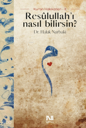Resûlullah’ı Nasıl Bilirsin?