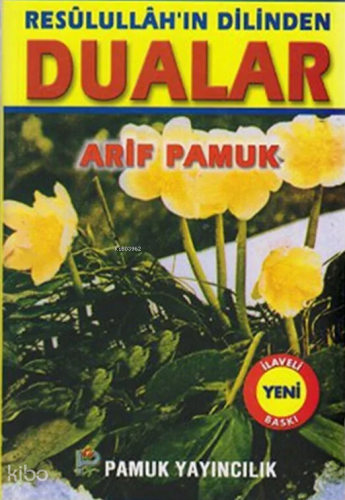 Resûlullâh'ın Dilinden Dualar (Dua-053) | Kolektif | Pamuk Yayıncılık