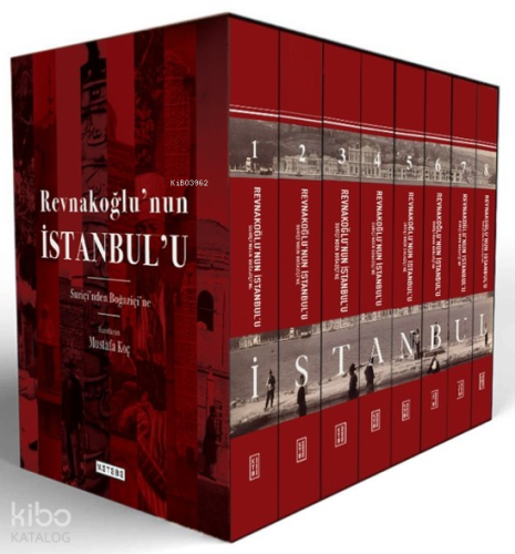 Revnakoğlu’nun İstanbul’u - Suriçi’nden Boğaziçi’ne (8 Cilt - Ciltli -