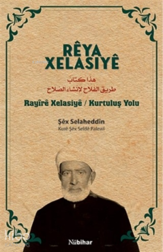 Reya Xelasiye;Rayire Xelasiye - Kurtuluş Yolu