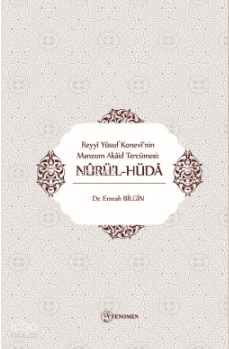 Reyyî Yûsuf Konevî’nin Manzum Akâid Tercümesi: Nûrü’l- hüdâ