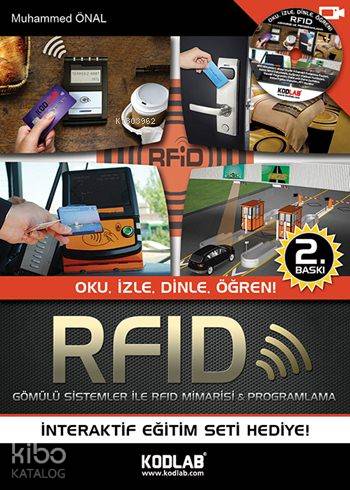 RFID Gömülü Sistemler ile Mimarisi ve Programlama; Oku, İzle, Dinle, Ö